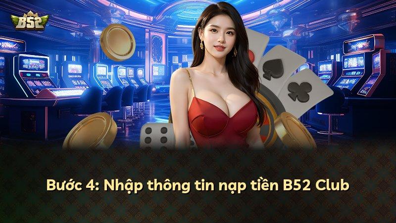 Bước 4: Nhập thông tin nạp tiền B52 Club
