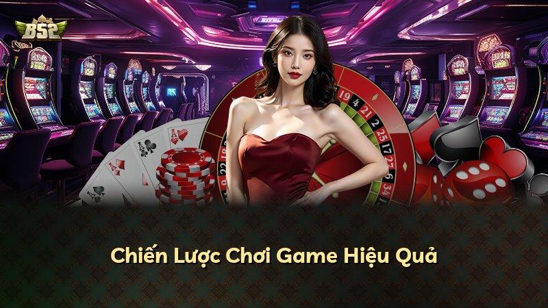 Chiến Lược Chơi Game Hiệu Quả