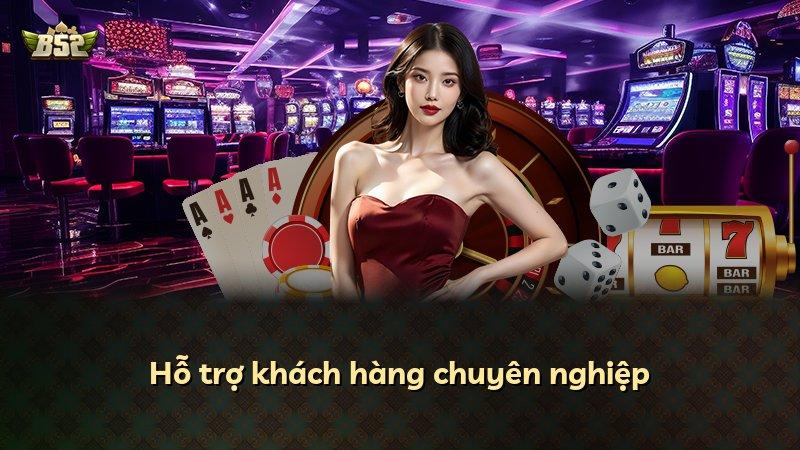 Hỗ trợ khách hàng chuyên nghiệp