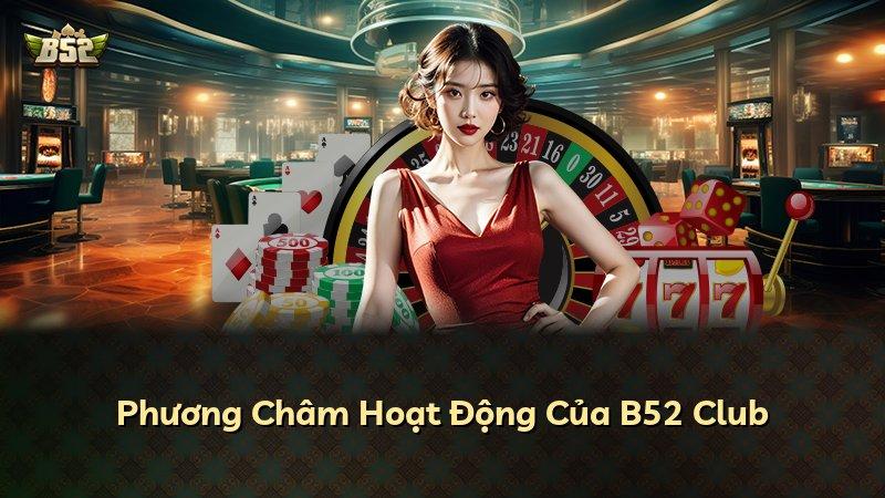 Phương Châm Hoạt Động Của B52 Club