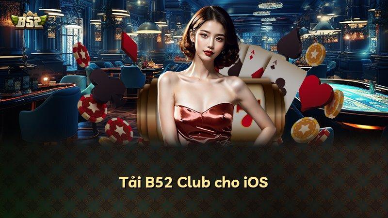 Tải B52 Club cho iOS