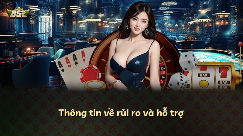 Thông tin về rủi ro và hỗ trợ